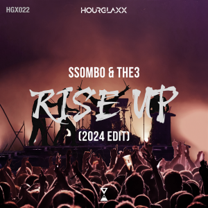 SSOMbo & THE3 - Rise Up (2024 Edit)