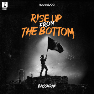 BASSKRAP - Rise Up From The Bottom